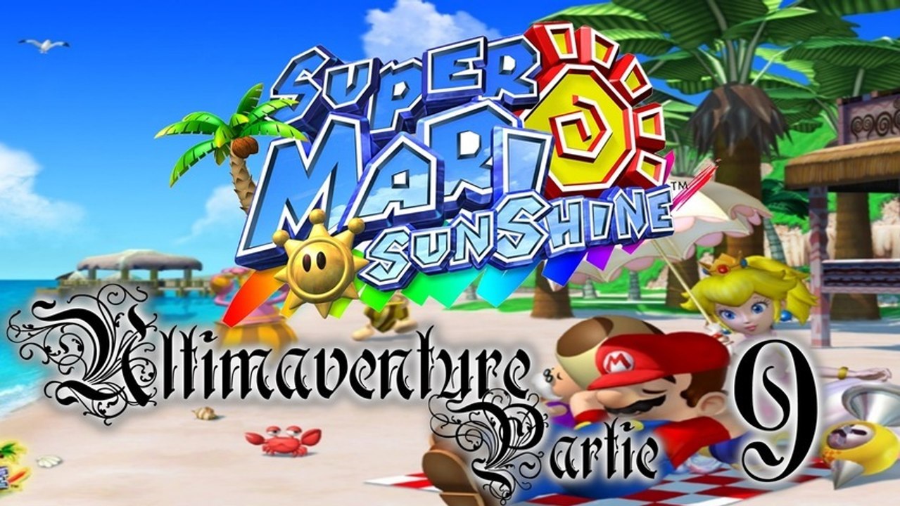 Super Mario Sunshine [09] - Des Soleils à la pelle