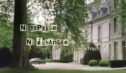 Ni Reprise Ni Échangée Extrait 1