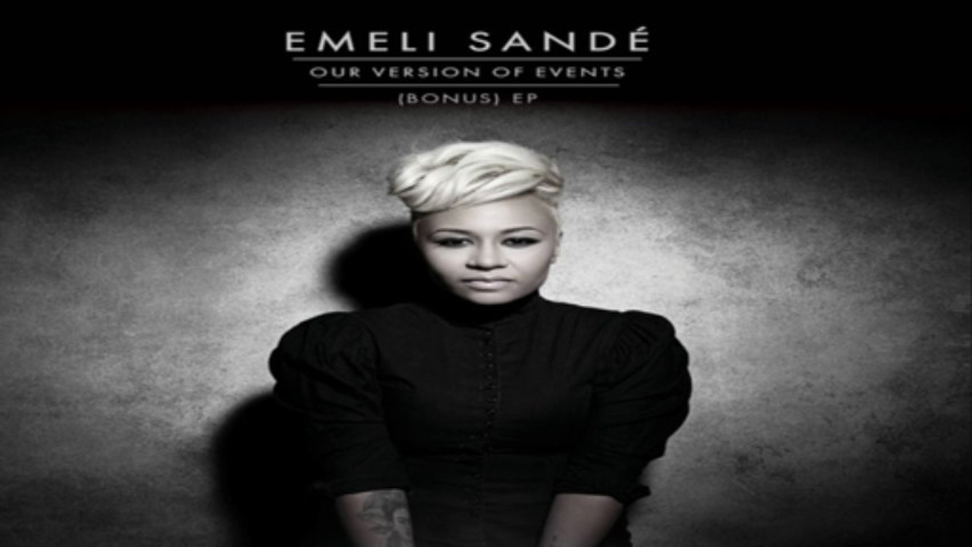 [ PREVIEW + DOWNLOAD ] Emeli Sandé - Our Version of Events (Bonus EP) [  iTunesRip ] - video Dailymotion