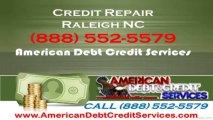 Credit Repair Raleigh NC 888 552-5579 North Carolina Credit Repair NC