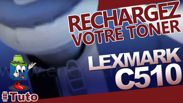 Comment bien recharger une cartouche Lexmark C510