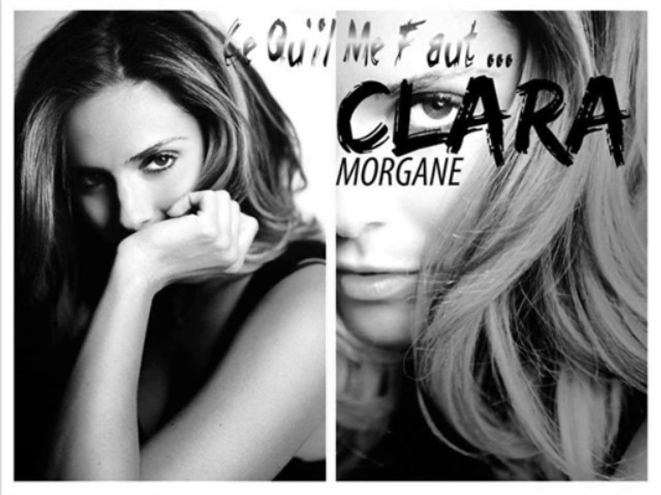 Clara Morgane - Ce Qu'il Me Faut