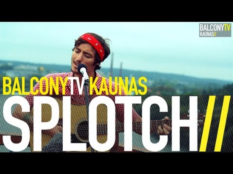 SPLOTCH - TOGETHER (BalconyTV)