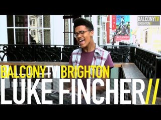 LUKE FINCHER - WORLDS APART (BalconyTV)