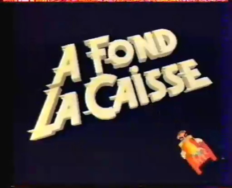 Générique A FOND LA CAISSE - LA 5 - 1986 - Vidéo Dailymotion