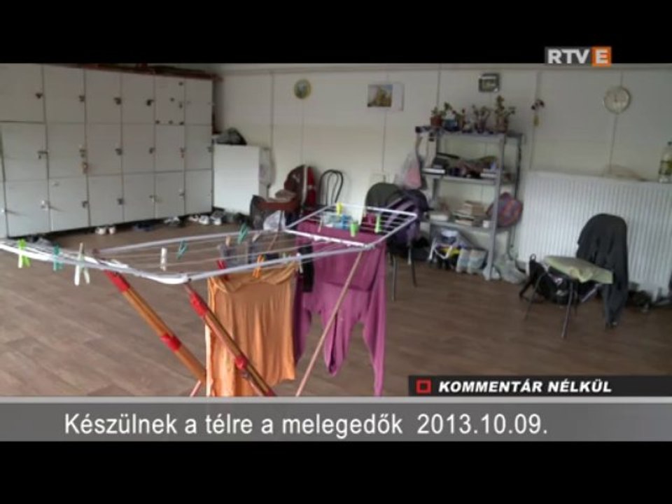 Kommentár Nélkül Készülődnek a télre a melegedők  2013.10.09.