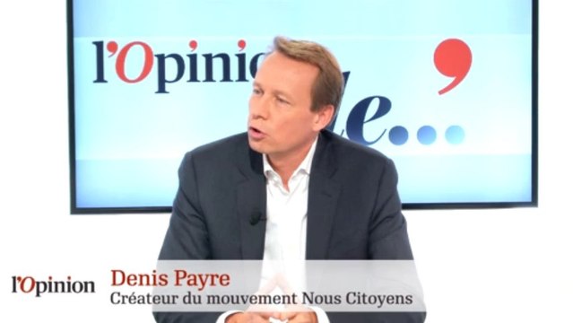 L'Opinion de Denis Payre