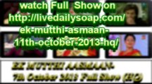 EK MUTTHI AASMAAN - 11th October 2013 (2)