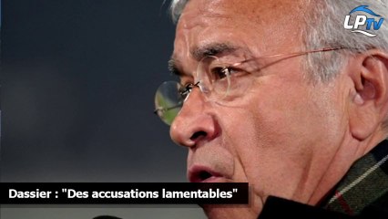 Dassier : "Des accusations lamentables"