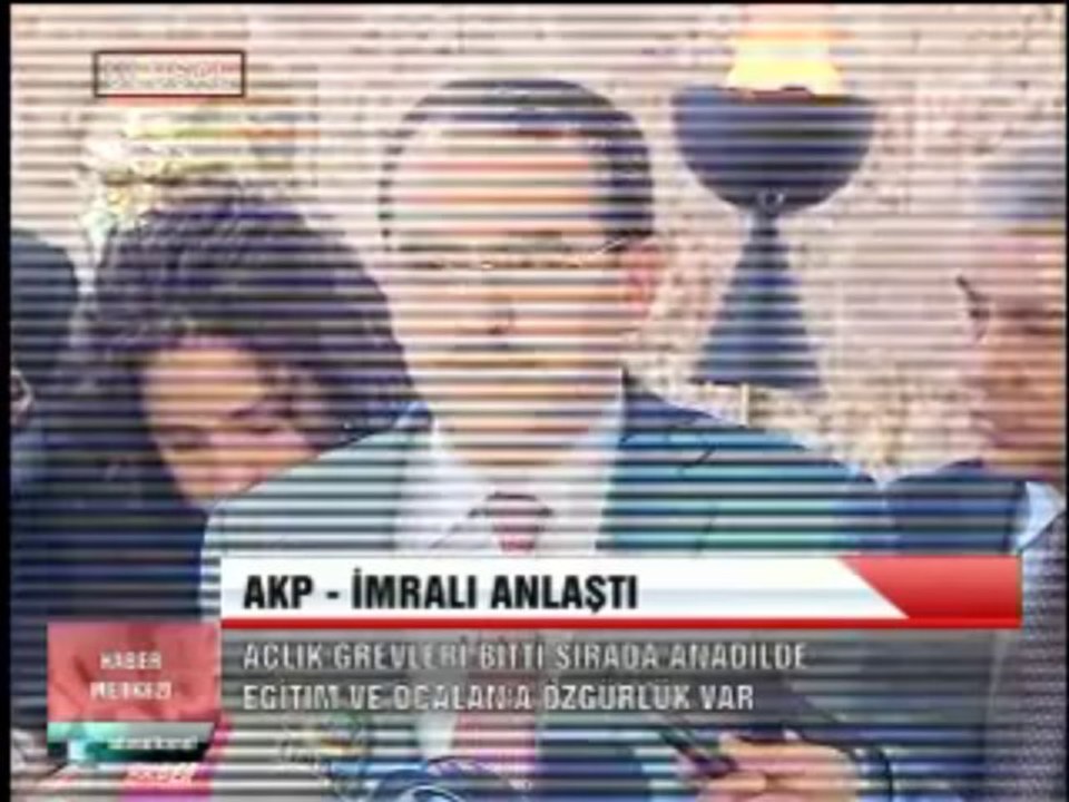 AKP   İMRALI ANLAŞTI