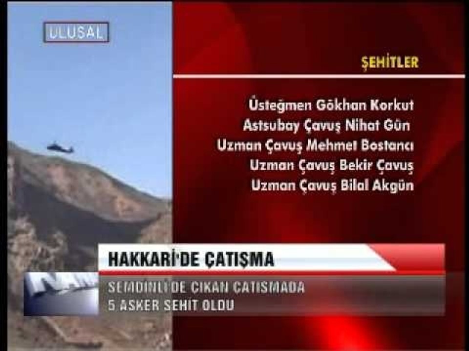 HAKKARİ' DE ÇATIŞMA  5 ASKER ŞEHİT