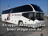 Aksaray Otobüs Bileti - otogar.com