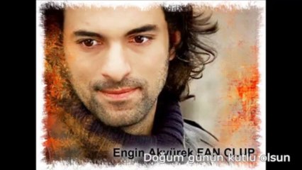 DOĞUM GÜNÜN KUTLU OLSUN ENGİN AKYÜREK :)