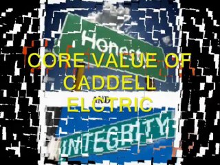 FOR CADDELL ELECTRIC CUSTOMER SATISFACTION COMES FIRST