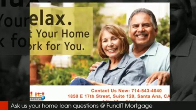 Home Mortgage Loans Santa Ana Call 714-543-4040