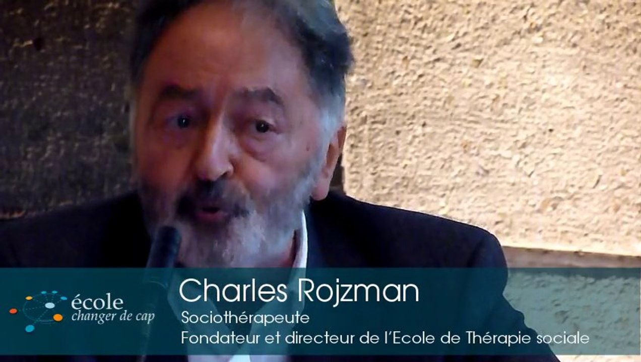 L’approche de la Thérapie sociale - Charles Rojzman