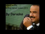 Bülent Serttaş - La Bize Her Yer Ankara 2013 By Daraske