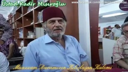 Yeni Yazıda Okur Yazarlık Bir Seviye-i İlmiye Değildir - Üstad Kadir Mısıroğlu