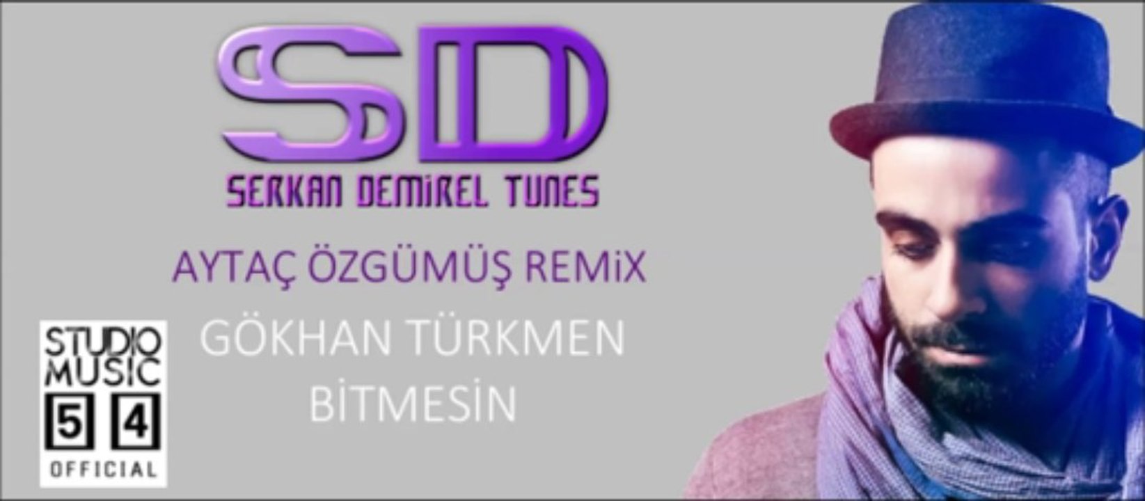 Gökhan Türkmen - Bitmesin (Aytaç Özgümüş Remix)