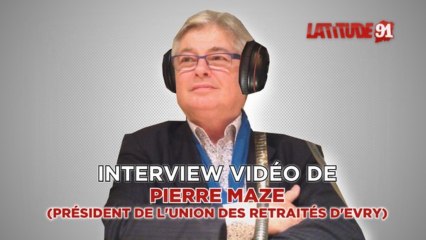 ITW VIDEO de Pierre Maze (président de l'union des retraités d'Evry - U.R.E )