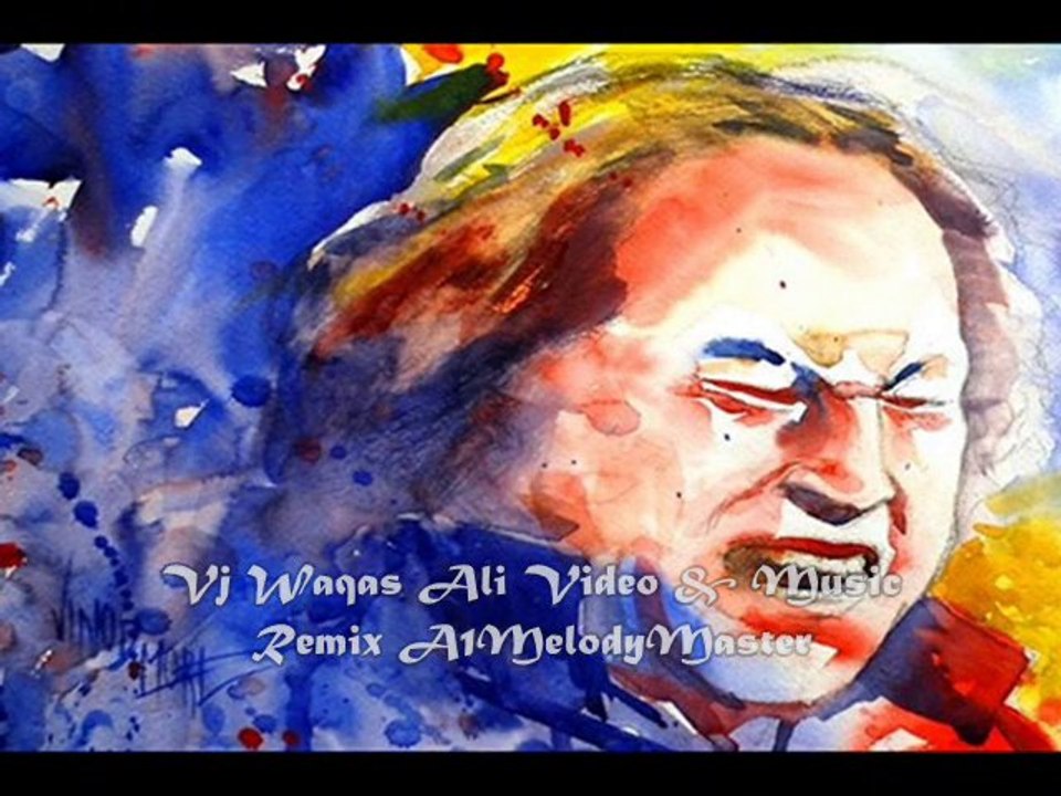 Aaja Mahi Remix-Nusrat Fateh Ali Khan feat Vj Waqas Ali Remix