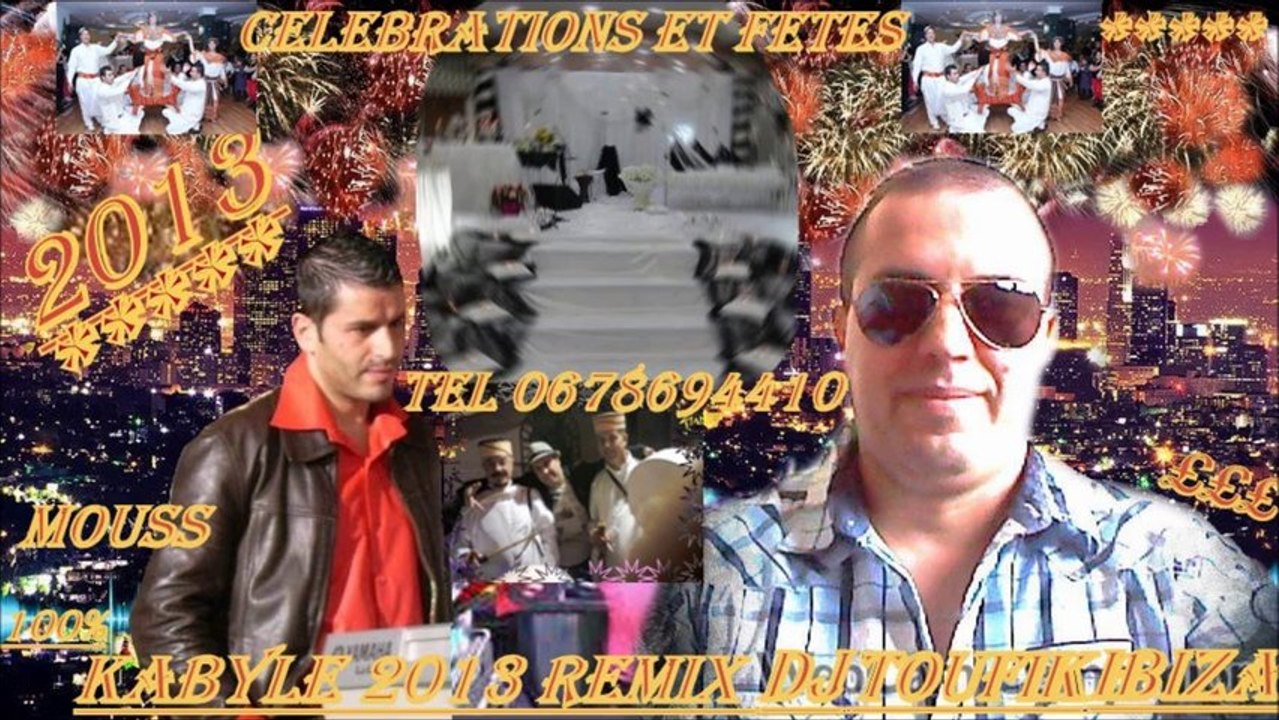 Mouss ferhati 2013 KABYLE REMIX DJ TOUFIK IBIZA TEL 0678694410 CELEBRATIONS ET FETES