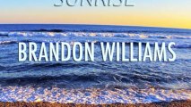 Brandon Williams - Sunrise (Original) HQ