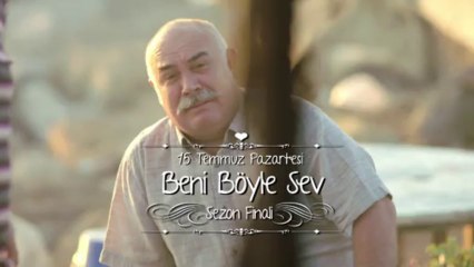 Beni Böyle Sev - Sezon Finali 15 Temmuz