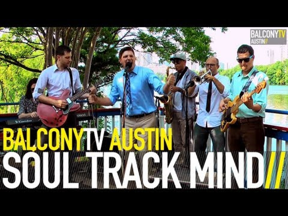 SOUL TRACK MIND - GIVE ME SOMETHING TO WORK WITH (BalconyTV)