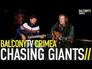 CHASING GIANTS - AFTER ALL THE TIMES (BalconyTV)