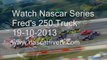 See Nascar Truck Fred's 250 Live Broadcast