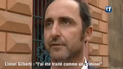Lionel Gilberti : "J'ai été traité comme un criminel"