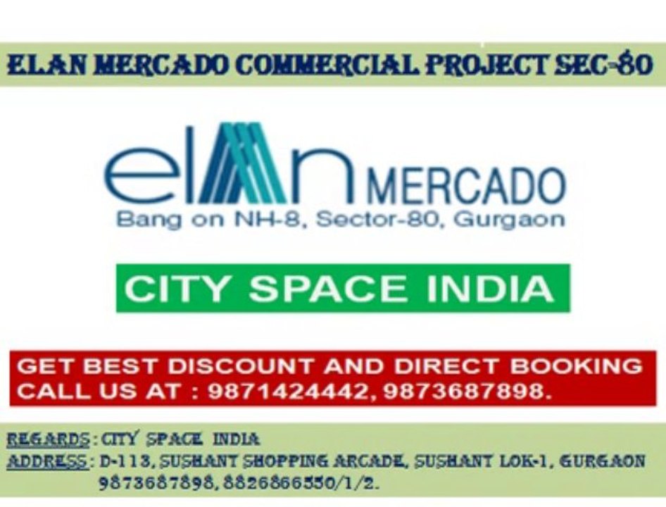 Mercado~~elan commercial project~9873687898~Sector 80 gurgaon
