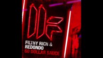 Filthy Rich & Redondo - 60 Dollar Sauce (Original Club Mix) [Toolroom Records]
