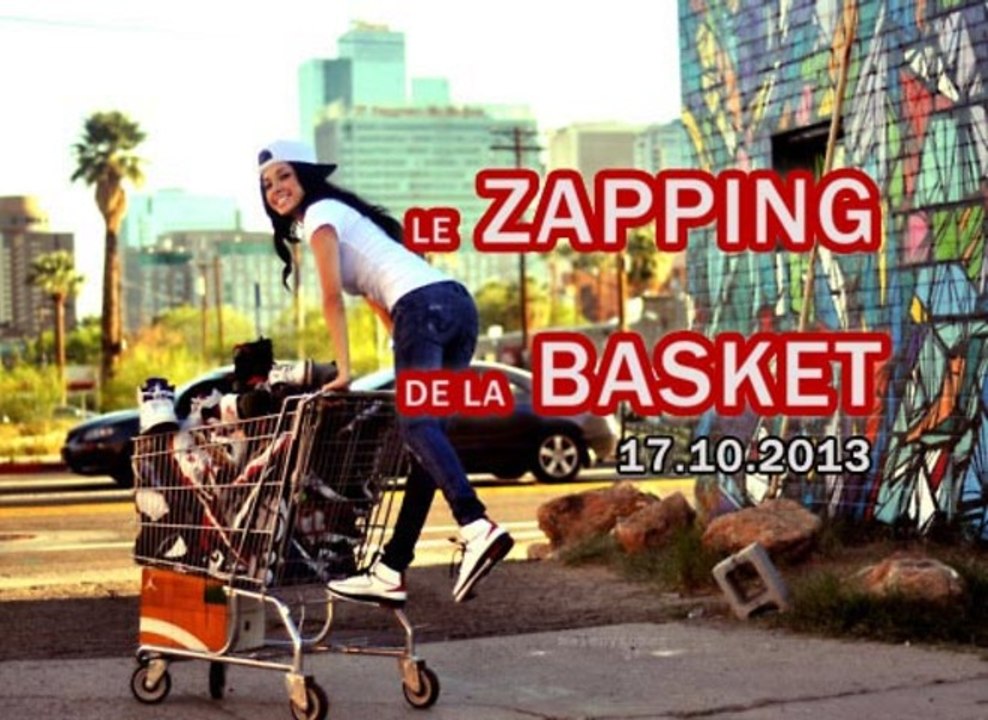 Le Zapping de la Basket du 17 Octobre 2013