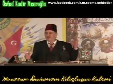 Fethullah Gülen için yaşasın cehennem 1, Üstad Kadir Mısıroğlu