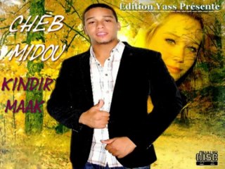 Cheb Midou - Kindir Maak  DJ YassinE MaroCaiN