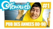 Les Pubs inoubliables des Années 80-90 ( #1 )