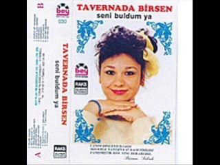 Tavernada Birsen-Sen Hep Benimsin