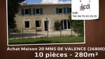 Vente - maison - 20 MNS DE VALENCE (26800)  - 280m²