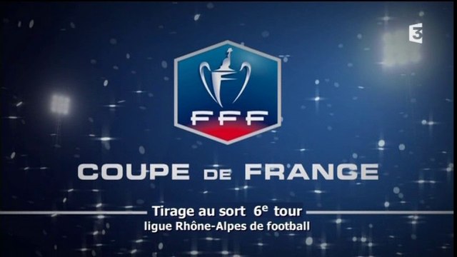 Tirage au sort du 6e tour de la Coupe de France de football en Rhône-Alpes