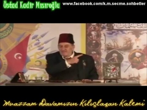 Fethullah Gülen için yaşasın cehennem, Üstad Kadir Mısıroğlu