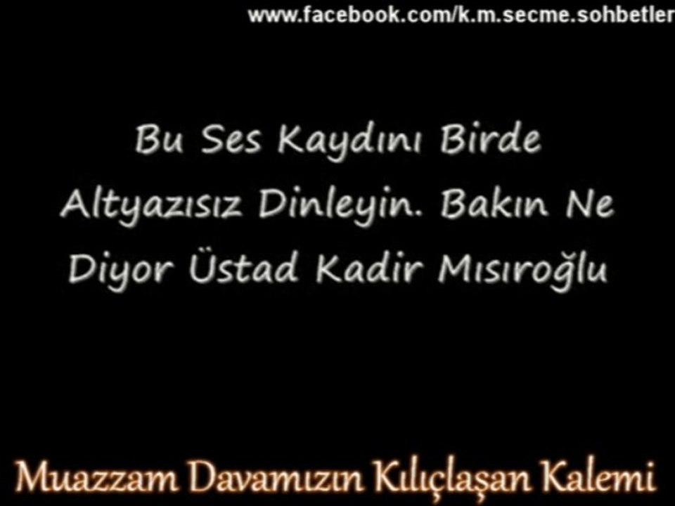 Üstad Kadir Mısıroğlu, Mehmet Akif'e Ne Dedi