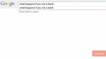 Alleged Bank Robbers' Google Search: 'What Happens if You Rob a Bank'