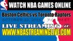 Watch Boston Celtics vs Toronto Raptors Live Streaming Game Online