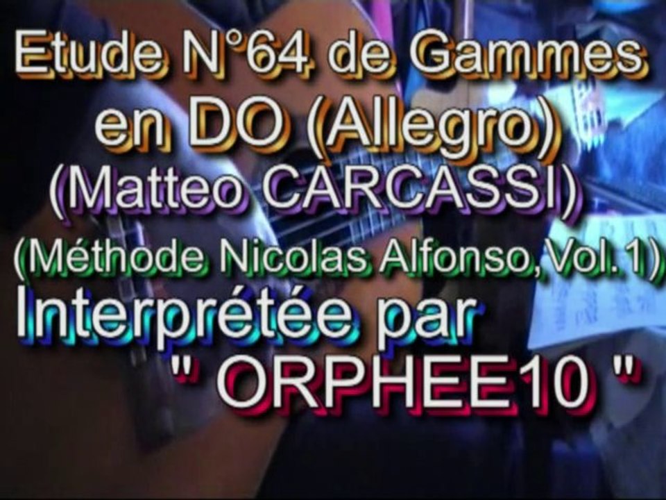 (Méthode Alfonso#64) Etude en DO(Matteo Carcassi) par ORPHEE10