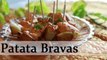 Patatas Bravas - Spanish Recipe - Potato in Creamy Sauce Recipe by Annuradha Toshniwal [HD]