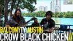 CROW BLACK CHICKEN - HANG 'EM HIGH (BalconyTV)