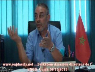 entretient avec Mr Belkacem Amamou directeur de l' ENCG oujda / université Mohammed Premier  UMPO