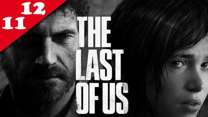 The Last of Us - Chapitre 11 & 12 : Le laboratoire des Lucioles / Epilogue